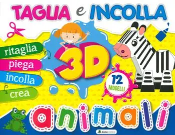 Animali 3D. Taglia e incolla. Ediz. a colori Di Tendenza