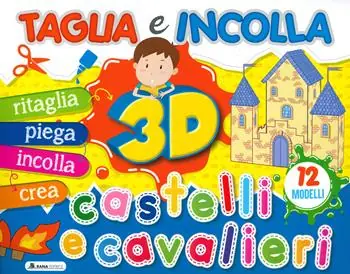 Occasione Castelli e cavalieri 3D. Taglia e incolla. Ediz. a colori
