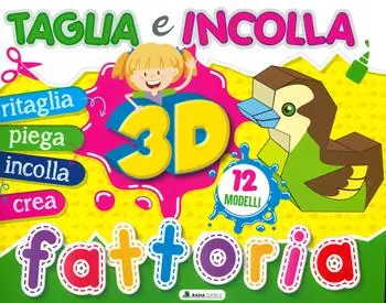 Offerta Speciale Fattoria 3D. Taglia e incolla. Ediz. a colori