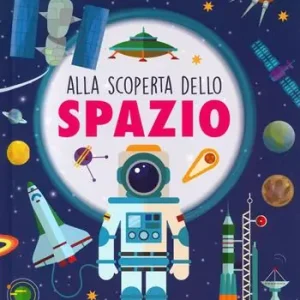 Alla scoperta dello spazio. Infografica. Ediz. a colori Compra Online
