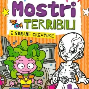 Scelto Dai Clienti Mostri terribili e strane creature. Colora e gioca. Ediz. a colori