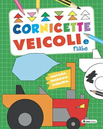 Novità Cornicette veicoli e fiabe. Cornicette semplici. Ediz. a colori