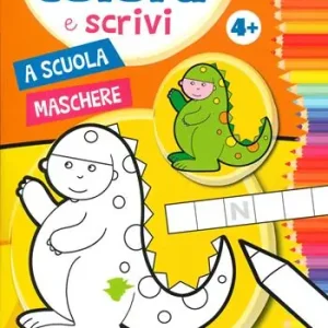 A scuola. Maschere. Colora e scrivi. Ediz. a colori Esclusivo