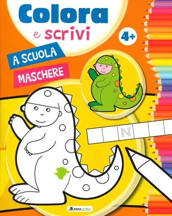 A scuola. Maschere. Colora e scrivi. Ediz. a colori Esclusivo