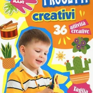 Offerta Lampo Progetti creativi. Piccole mani. Ediz. a colori