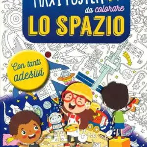 Lo spazio. Il mio maxiposter da colorare. Con adesivi. Ediz. a colori Compra Online
