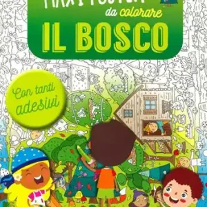 Il bosco. Il mio maxiposter da colorare. Con adesivi. Ediz. a colori Compra Adesso
