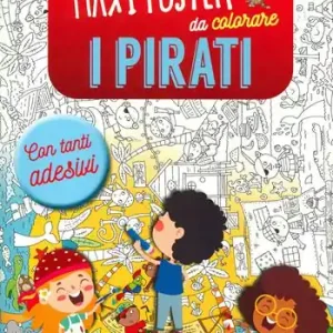 I pirati. Il mio maxiposter da colorare. Con adesivi. Ediz. illustrata Must-Have