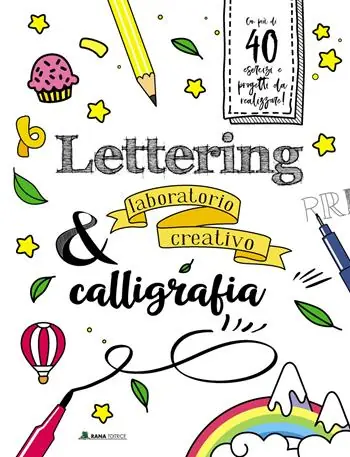 Lettering & calligrafia. Laboratorio creativo. Ediz. a colori Popolare