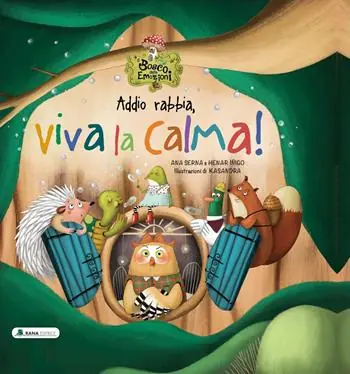 Prezzo Conveniente Addio rabbia, viva la calma! Il bosco delle emozioni. Ediz. a colori