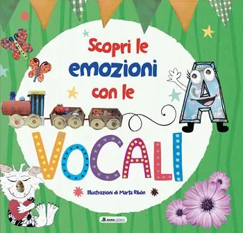 Offerta Limitata Scopri le emozioni con le vocali. Ediz. a colori