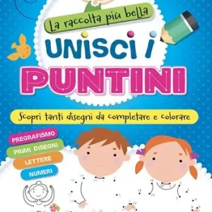 La raccolta più bella. Unisci i puntini. Ediz. a colori Vendita Finale