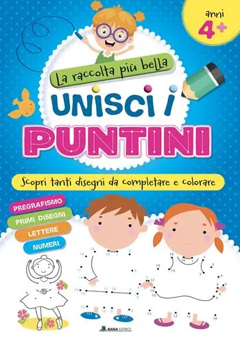 La raccolta più bella. Unisci i puntini. Ediz. a colori Vendita Finale
