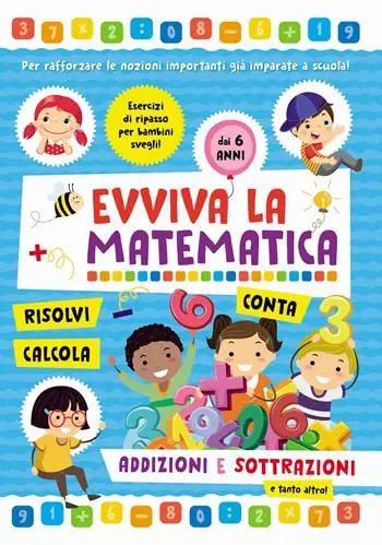 Addizioni e sottrazioni. Evviva la matematica Must-Have