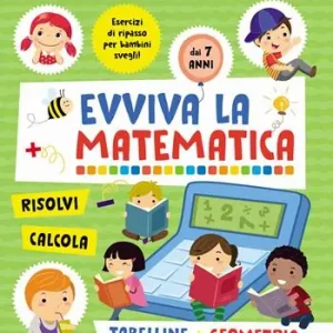 Tabelline e geometria. Evviva la matematica Super Prezzo