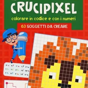 Crucipixel. Colorare in codice e con i numeri. 63 soggetti da creare. Ediz. a colori Bestseller