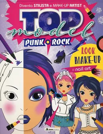 Top model rock punk. Ediz. a colori Non Perdere