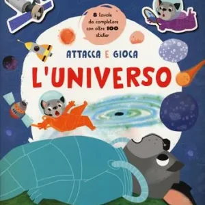 Non Perdere Universo. Sticker nello spazio. Ediz. a colori