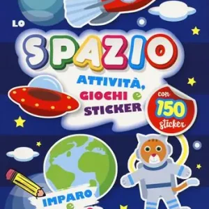 Spazio. Attività, giochi e sticker. 150 sticker. Ediz. a colori Affare