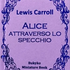 Più Venduto Alice attraverso lo specchio. Ediz. integrale