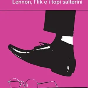 Spedizione Espresso 81280JL. Lennon, l‘Iik e i topi salterini