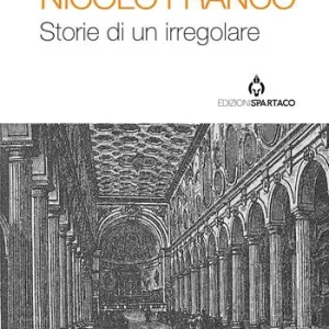 Nicolò Franco. Storie di un irregolare Miglior Prezzo