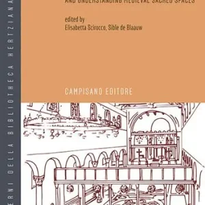 From words to space. Textual sources for reconstructing and understanding medieval sacred spaces Scelto Dai Clienti