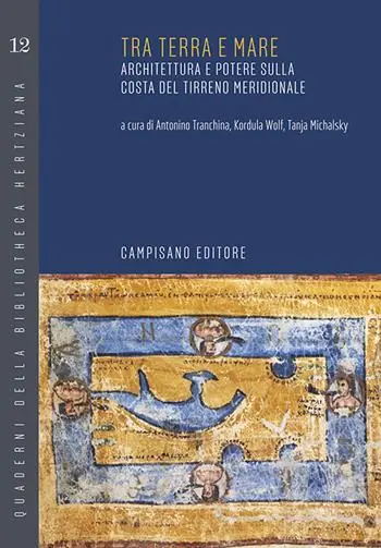 Tra terra e mare. Architettura e potere sulla costa del Tirreno meridionale Compra Oggi Stesso