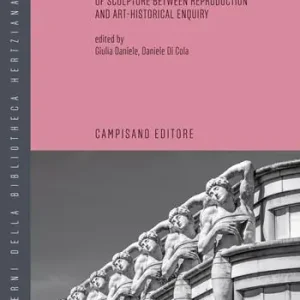 Offerta Speciale (Im)material Michelangelo. Toward a visual historiography of sculpture between reproduction and art-historical enquiry. Ediz. italiana e inglese