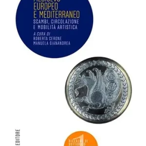 Quantità Limitata Medioevo Europeo e Mediterraneo. Scambi, circolazione e mobilità artistica