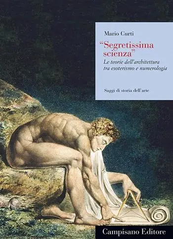 Occasione Imperdibile «Segretissima scienza». Le teorie dell‘architettura tra esoterismo e numerologia