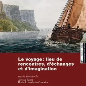 Le voyage lieu de rencontres, d‘échanges et d‘imagination. Rêves et réalités d‘un ambition collective Novità
