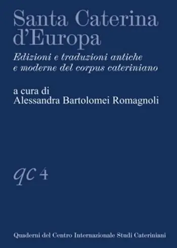 Santa Caterina d‘Europa. Edizioni e traduzioni antiche e moderne del corpus cateriniano Affare