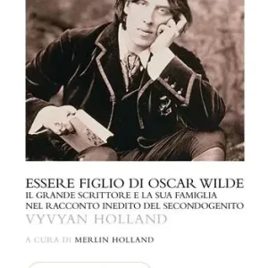 Ultima Occasione Essere figlio di Oscar Wilde