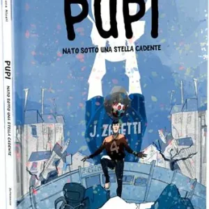 Compra Adesso Pupi. Nato sotto una stella cadente