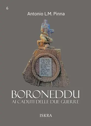 Boroneddu. Ai caduti delle due guerre Spedito Oggi