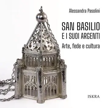 San Basilio e i suoi argenti. Arte, fede e cultura Affare