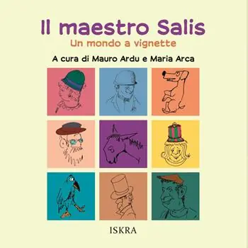 Vendita Finale Il maestro Salis. Un mondo a vignette. Ediz. illustrata