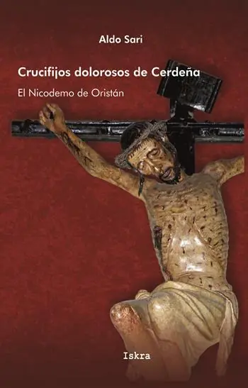 Crucifijos dolorosos de Cerdeña. El Nicodemo de Oristán Affare