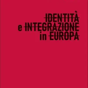Compra Oggi Stesso Identità e integrazione in Europa. Nuova ediz.