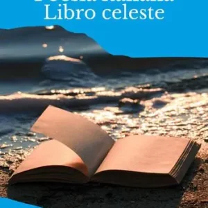 Promozione Esclusiva Poesia italiana. Libro celeste