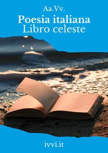 Promozione Esclusiva Poesia italiana. Libro celeste
