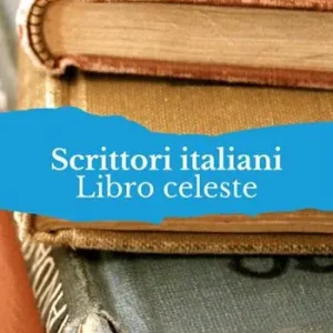 Scrittori italiani. Libro celeste A Buon Prezzo