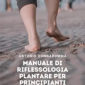 Reso Gratuito Manuale di riflessologia plantare per principianti