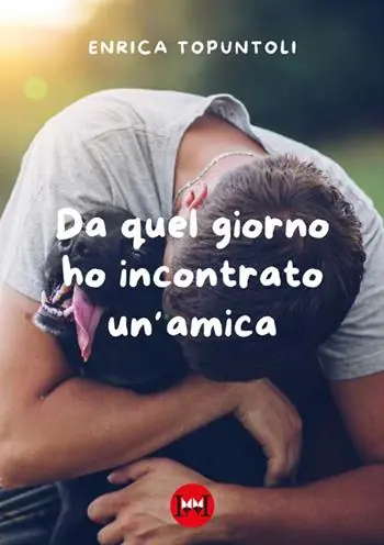 Nuova Collezione Da quel giorno ho incontrato un‘amica