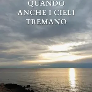 Quando anche i cieli tremano Ultimissimo Modello
