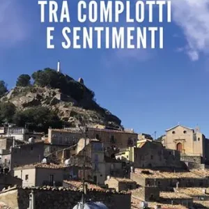 Tra complotti e sentimenti Super Prezzo