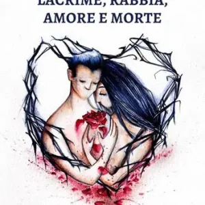 Lacrime, rabbia, amore e morte Offerta Lampo