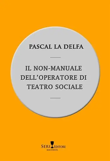 Offerta Limitata Il non-manuale dell‘operatore di teatro sociale