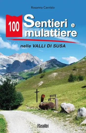 Affare 100 sentieri e mulattiere nelle Valli di Susa